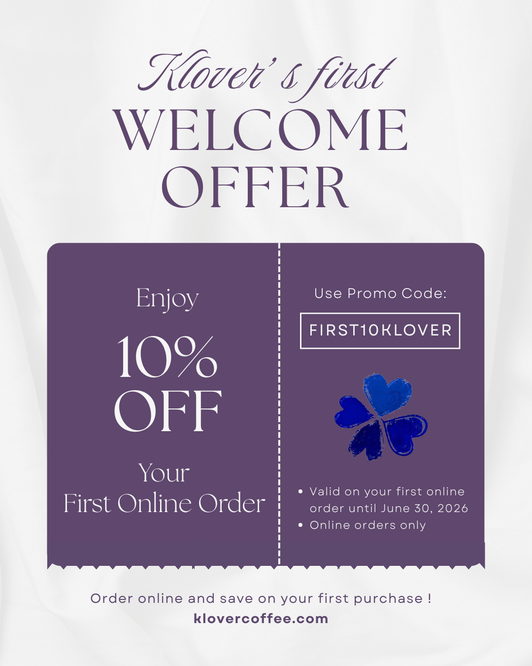 【Welcome Offer】 Get 10% off for your first online order